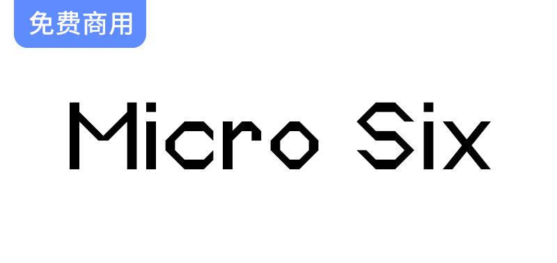 【Micro Six】免费英文字体：专为6pt大小量身打造，涵盖226种独特字形设计-斗斗图