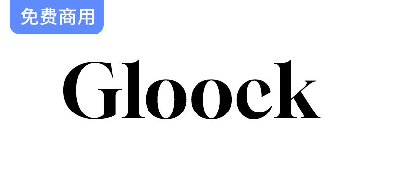 探索Gloock：一款现代高对比度的英文衬线字体，提升设计的视觉冲击力-斗斗图