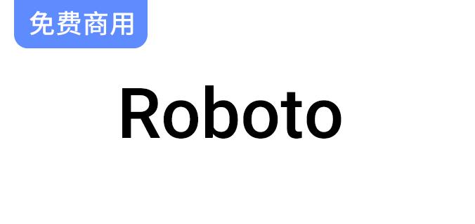 【Roboto字体】探索Google Android系统中的默认无衬线字体设计与应用-斗斗图