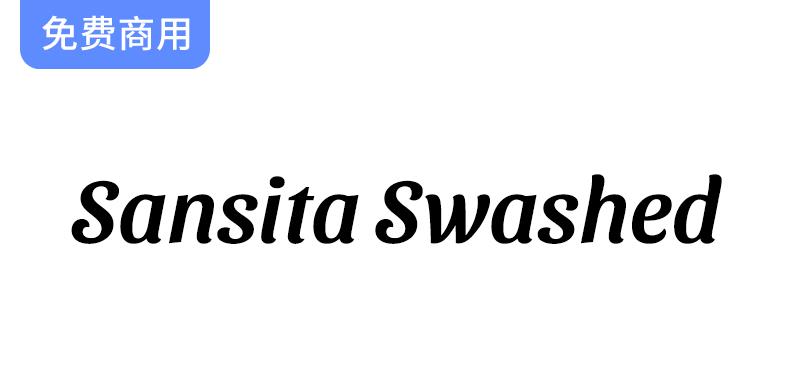 探索Sansita Swashed：一款华丽的开源免费商用英文字体，提升你的设计风格！-斗斗图