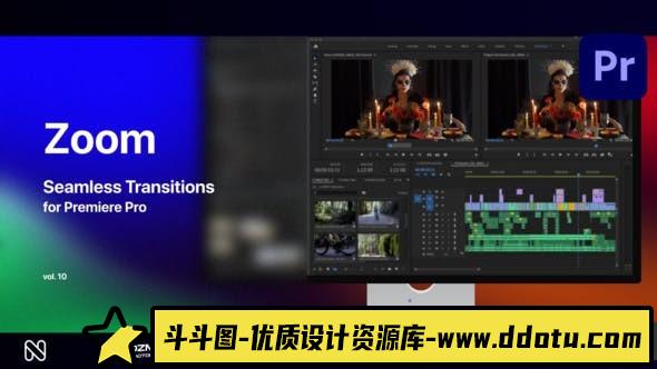 Premiere Pro的缩放无缝转场第10季 Zoom Seamless Transitions Vol. 10-斗斗图