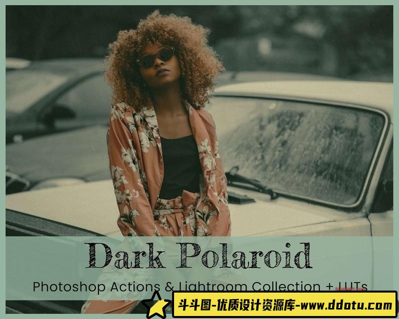 [胶片LR预设]暗宝丽来电影胶片Lightroom预设及LUT预设DarkPolaroidPreset-斗斗图