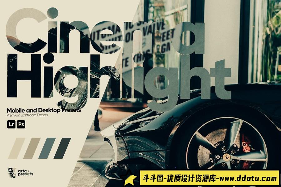 ARTA Presets- 高级电影胶片效果Lightroom预设 Cinema Highlight Presets-斗斗图