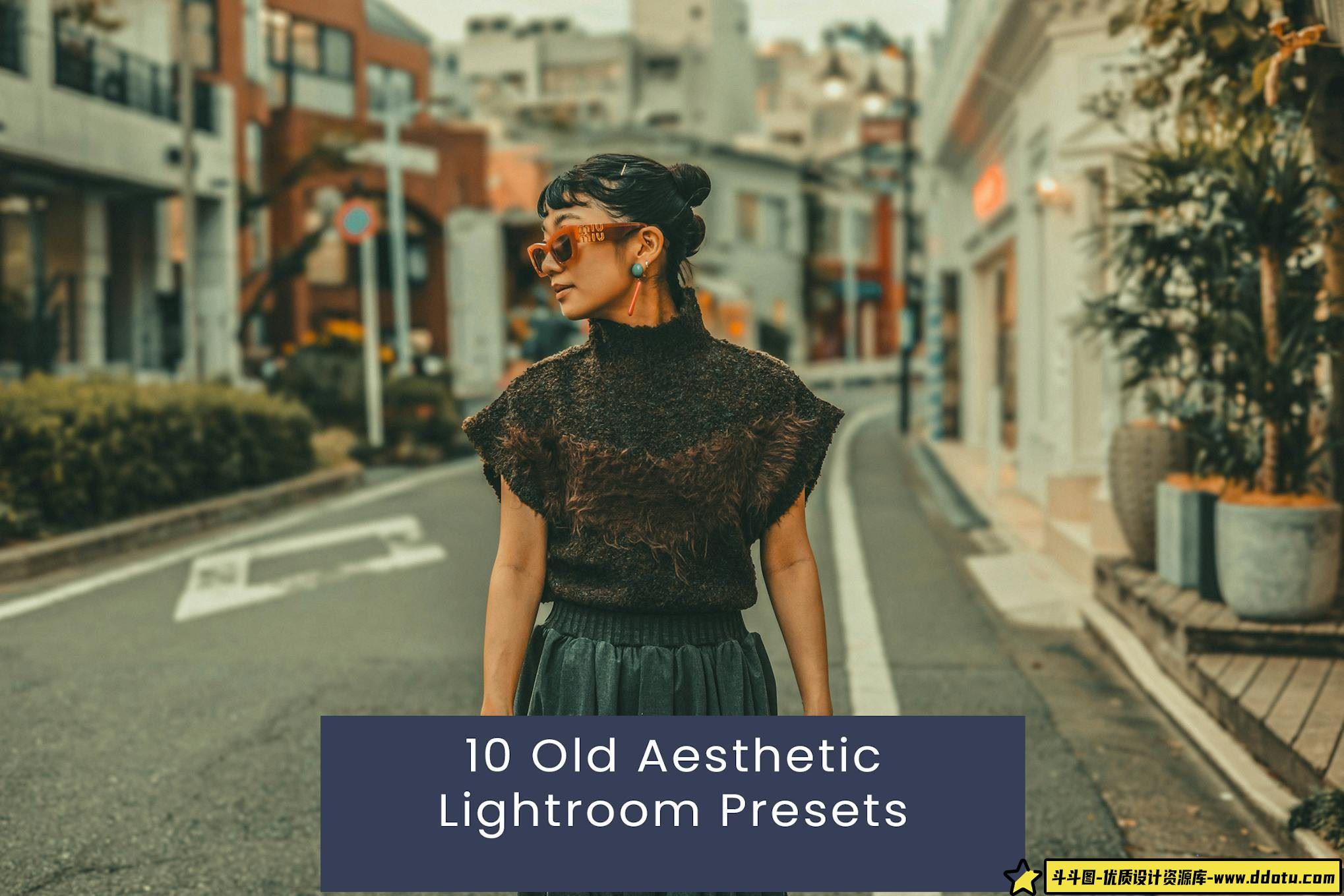 10款老式影视美学LR预设 Old Aesthetic LR预设-斗斗图
